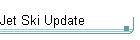 Jet Ski Update